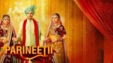 Parineeti 20th January 2025 Episode 1001 Video